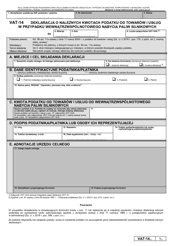 VAT-14(1) - Deklaracja o należnych kwotach podatku od towarów i usług w przypadku wewnątrzwspólnotowego nabycia paliw silnikowych VAT-14(1) - Deklaracja o należnych kwotach podatku od towarów i usług w przypadku wewnątrzwspólnotowego nabycia paliw silnikowych - druki.gofin.pl